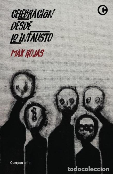 Libri: Celebraci&oacute;n desde lo infausto - Max Rojas