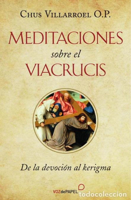 B&uuml;cher: Meditaciones sobre el viacrucis - VILLARROEL O.P.CHUS