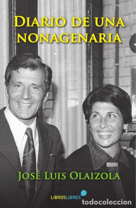 B&uuml;cher: Diario de una nonagenaria - JOS&Eacute; LUIS OLAIZOLA