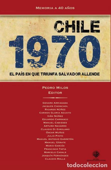 Livros: Chile 1970 - El pa&iacute;s en que triunfa Salvador Allende - Pedro Milos