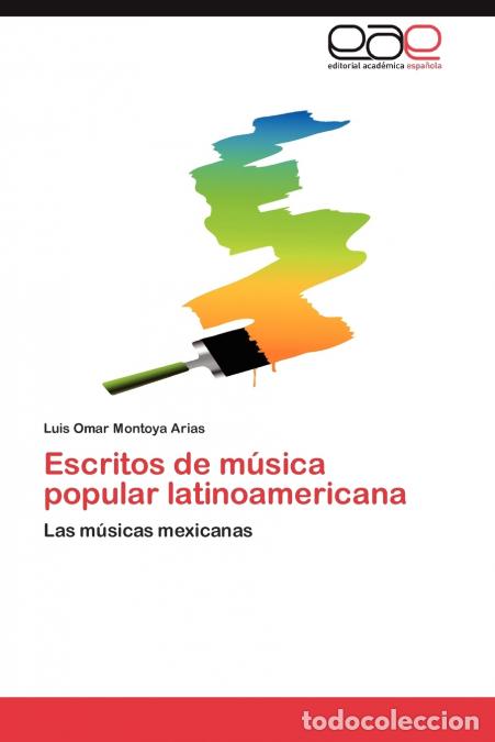Livros: Escritos de Musica Popular Latinoamericana - Luis Omar Montoya Arias