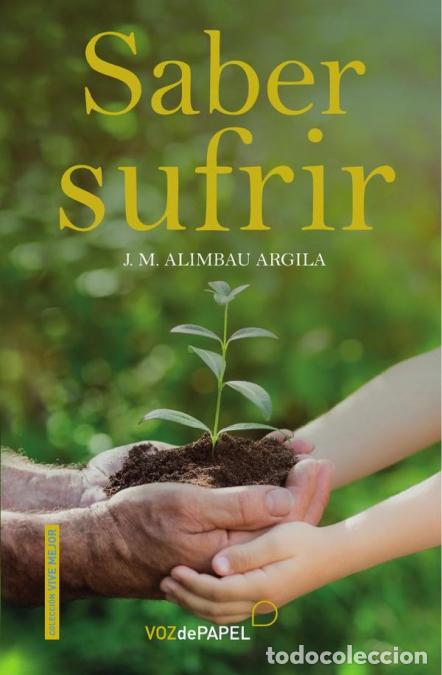 Libros: Saber sufrir - J.M. Alimbau - Foto 1