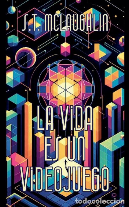 books: La Vida es un Videojuego - S.T. Mclaughlin