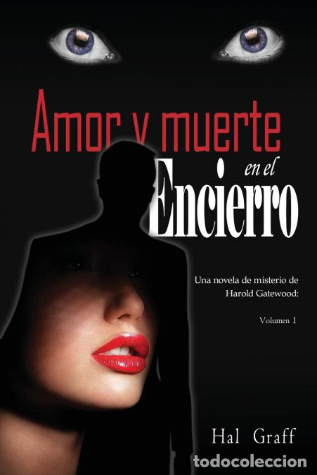 B&uuml;cher: Love and Death at the Encierro - A Harold Gatewood Mystery - Hal Graff