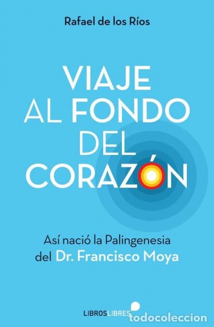 B&uuml;cher: Viaje al fondo del coraz&oacute;n - Rafael de los R&iacute;os