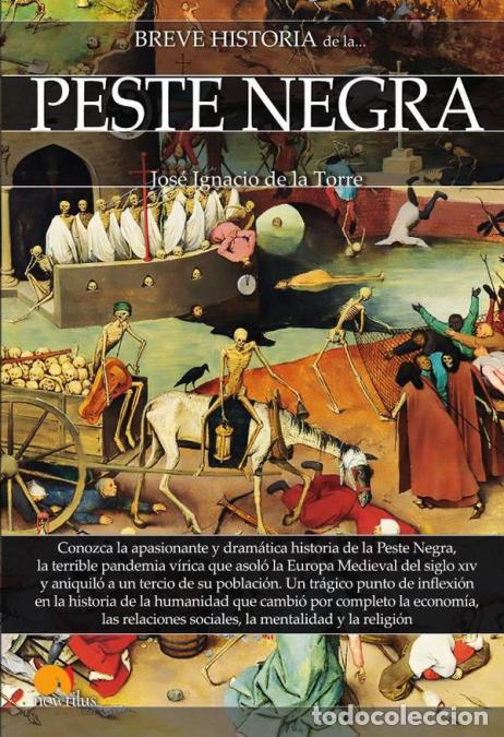 Libri: Breve historia de la peste negra - Jos&eacute; Ignacio De la Torre Rodr&iacute;guez