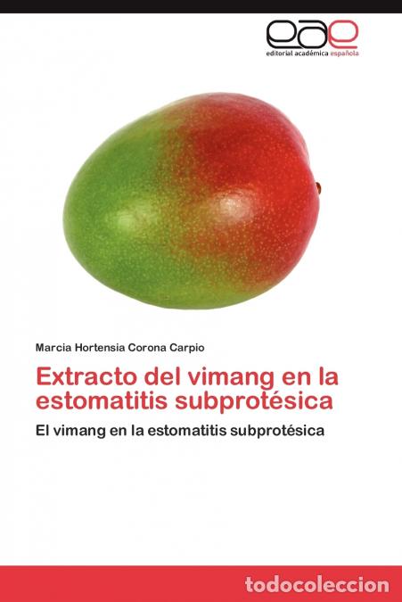 Livros: Extracto del Vimang En La Estomatitis Subprotesica - Marcia Hortensia Corona Carpio