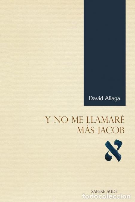 Libros: Y no me llamar&eacute; m&aacute;s Jacob - David Aliaga