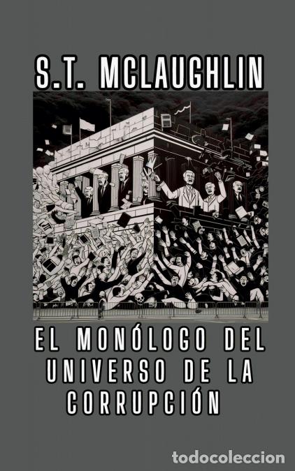 Livros: El Mon&oacute;logo del Universo de la Corrupci&oacute;n - S.T. Mclaughlin