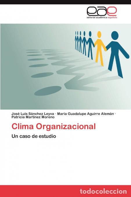 Libros: Clima Organizacional - Jos?? Luis S. Nchez Leyva,Mar??a Guadalupe Aguirre Alem N.,Patricia Mart Nez