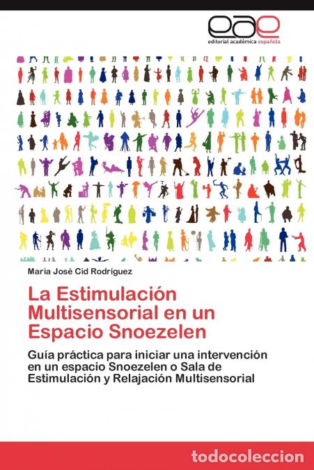 B&uuml;cher: La Estimulaci&oacute;n Multisensorial en un Espacio Snoezelen - Cid Rodr&iacute;guez Maria Jos&eacute;