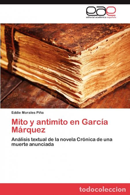 Libros: Mito y antimito en Garc&iacute;a M&aacute;rquez - Morales Pi&ntilde;a Eddie