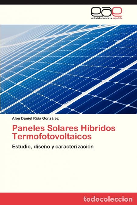 Livres: Paneles Solares Hibridos Termofotovoltaicos - Rida Gonzalez Alen Daniel