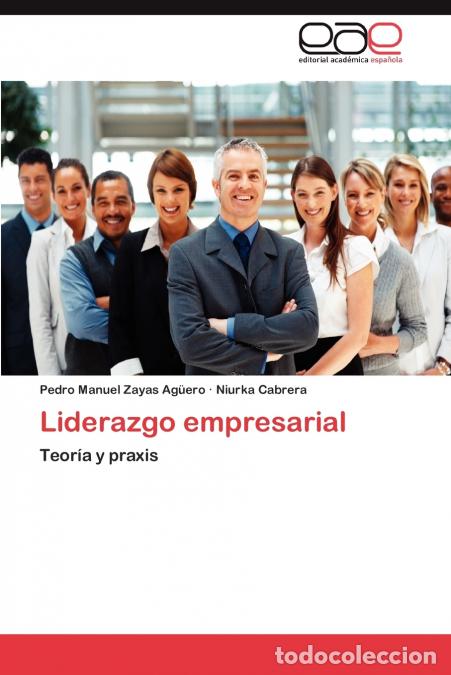 books: Liderazgo empresarial - Zayas Ag&uuml;ero Pedro Manuel,Cabrera Niurka