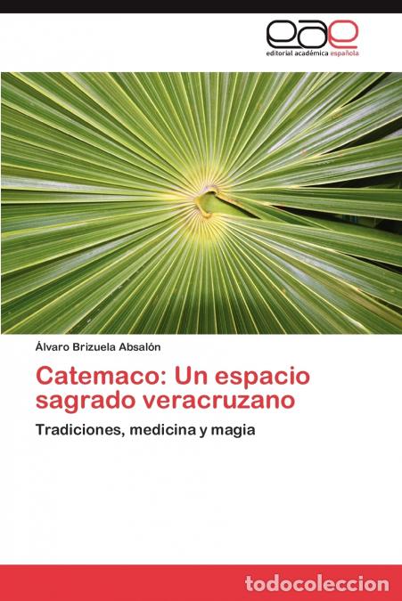 Livros: Catemaco - Un Espacio Sagrado Veracruzano - Lvaro Brizuela Absal N.,Alvaro Brizuela Absalon