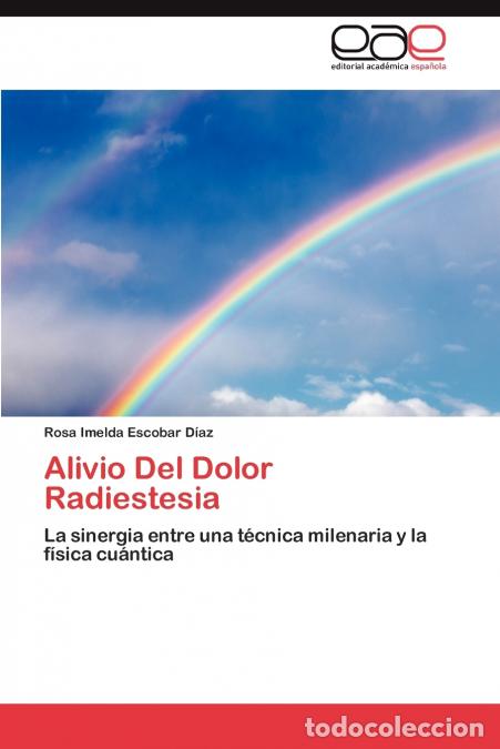 Livros: Alivio Del Dolor Radiestesia - Escobar D&iacute;az Rosa Imelda