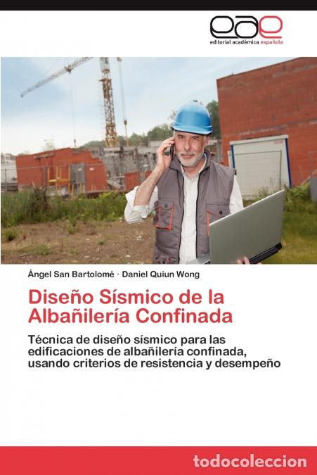 books: Dise&ntilde;o S&iacute;smico de la Alba&ntilde;iler&iacute;a Confinada - San Bartolom&eacute; &Aacute;ngel,Quiun Wong Daniel
