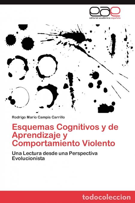 Libri: Esquemas Cognitivos y de Aprendizaje y Comportamiento Violento - Campis Carrillo Rodrigo Mario