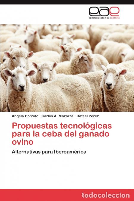 Livres: Propuestas tecnol&oacute;gicas para la ceba del ganado ovino - Borroto Angela,Mazorra Carlos A.,P&eacute;rez Rafae
