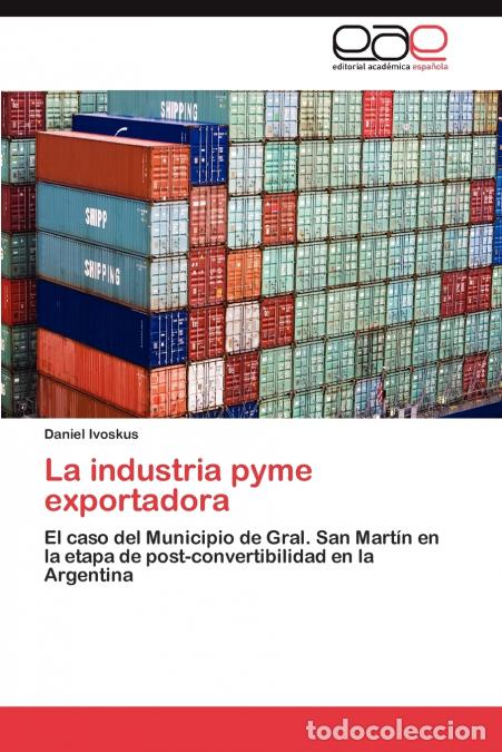 Libros: La industria pyme exportadora - Ivoskus Daniel - Foto 1