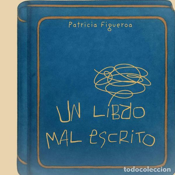 books: Un Libro Mal Escrito - Patricia Figueroa