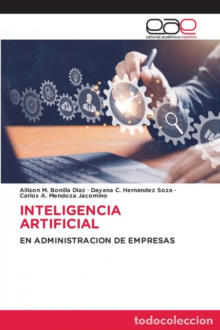 Livros: INTELIGENCIA ARTIFICIAL - Allison M. Bonilla Diaz,Dayana C. Hernandez Soza,Carlos A. Mendoza Jacomin