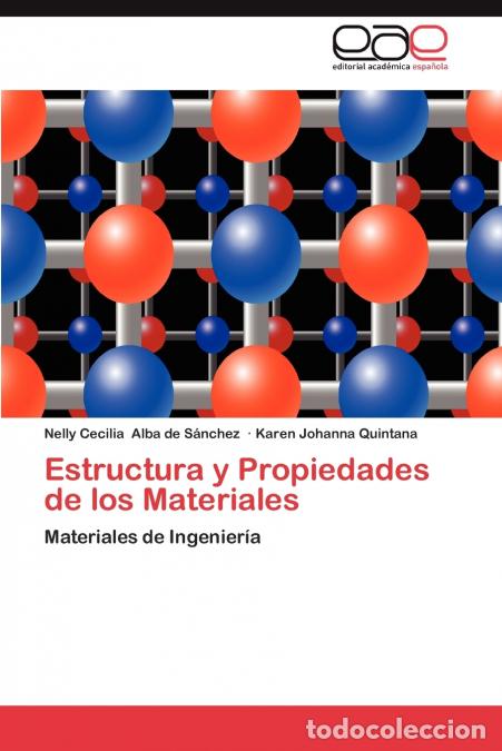 books: Estructura y Propiedades de Los Materiales - Nelly Cecilia Alba De S. Nchez,Karen Johanna Quintana