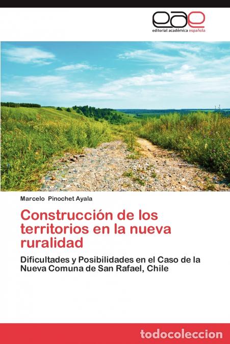 Livros: Construccion de Los Territorios En La Nueva Ruralidad - Marcelo Pinochet Ayala
