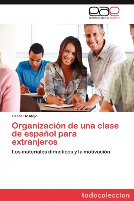 Libri: Organizacion de Una Clase de Espanol Para Extranjeros - Oscar de Majo