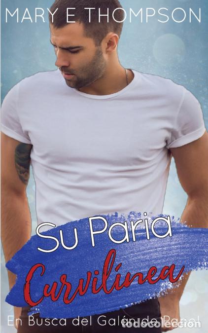 Libros: Su Paria Curvil&iacute;nea - Mary E Thompson - Foto 1