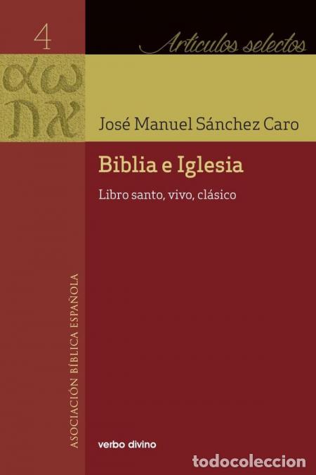 B&uuml;cher: Biblia e Iglesia - Libro santo, vivo, cl&aacute;sico - Jos&eacute; Manuel S&aacute;nchez Caro