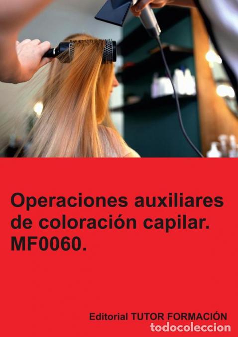 Livros: Operaciones auxiliares de coloraci&oacute;n capilar. MF0060. - Ana Rodr&iacute;guez-Rey Burgos