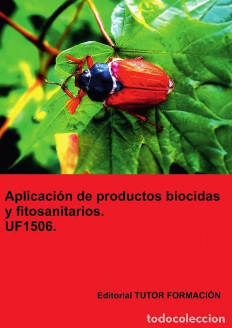 Libri: Aplicaci&oacute;n de productos biocidas y fitosanitarios. UF1506. - Raquel Garc&iacute;a Laureano