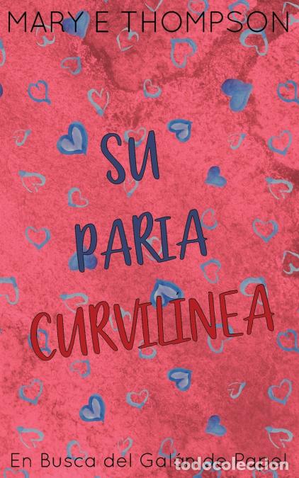 Livros: Su Paria Curvil&iacute;nea - Edici&oacute;n especial discreta - Mary E Thompson