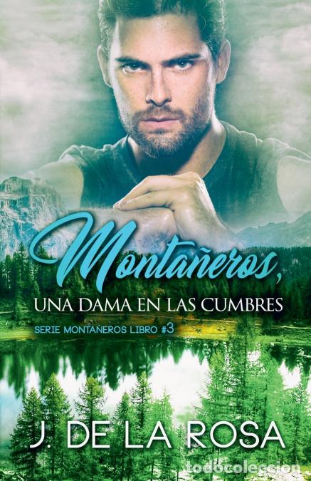 B&uuml;cher: Monta&ntilde;eros, una dama en las cumbres - Jos&eacute; De la Rosa