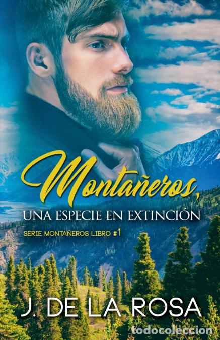 Libri: Monta&ntilde;eros, una especie en extinci&oacute;n - Jos&eacute; De la Rosa