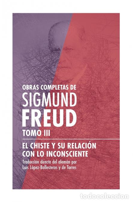 Libri: El chiste y su relaci&oacute;n con lo inconsciente - Sigmund Freud