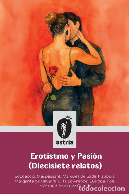 books: Erotismo y Pasi&oacute;n (Diecisiete relatos) - MARQU&Eacute;S DE SADE,Boccaccio,Maupassant