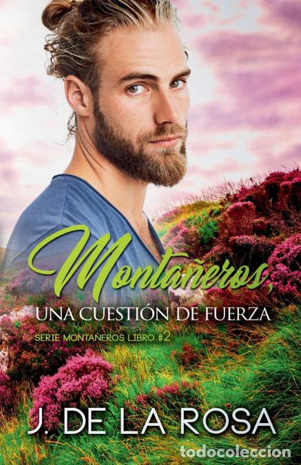 B&uuml;cher: Monta&ntilde;eros, una cuesti&oacute;n de fuerza - Jos&eacute; De la Rosa