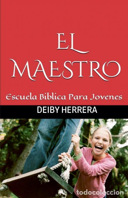 Libri: El Maestro - Escuela B&iacute;blica para j&oacute;venes - Deiby Herrera