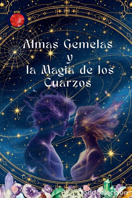 Libri: Almas Gemelas y la Magia de los Cuarzos - Alina Rubi