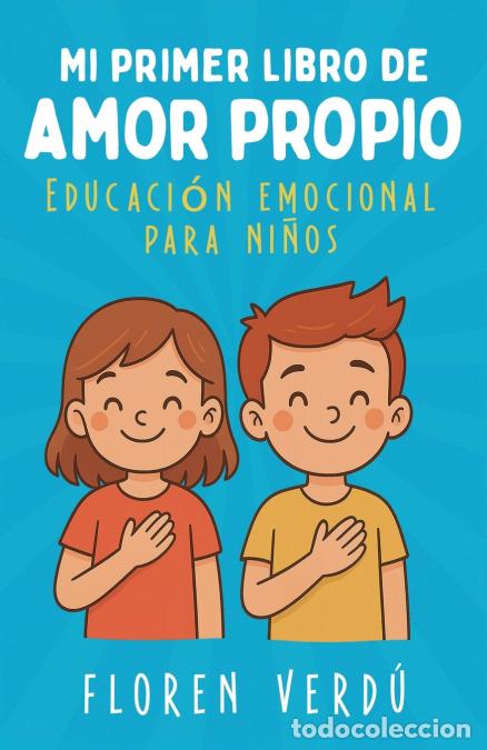 B&uuml;cher: Mi primer libro de amor propio - Educaci&oacute;n emocional para ni&ntilde;os - Floren Verd&uacute;