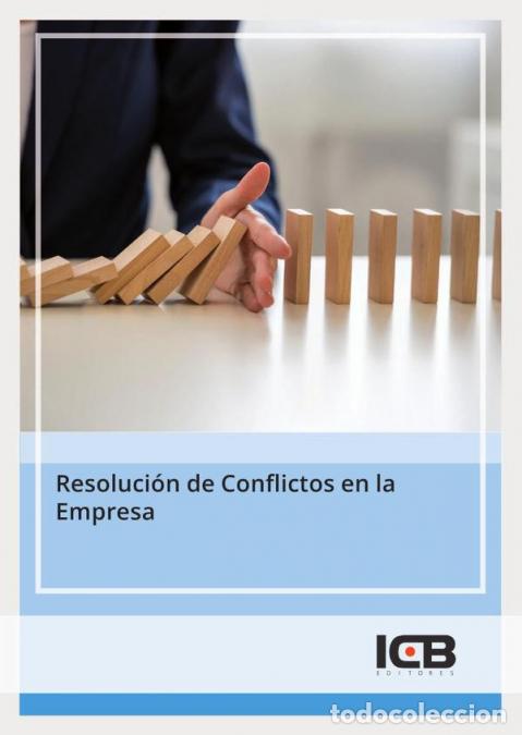 B&uuml;cher: Resoluci&oacute;n de Conflictos en la Empresa - ICB Editores