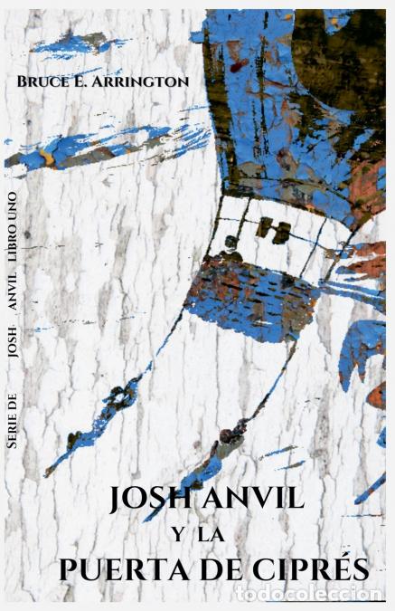books: Josh Anvil y la puerta de cipr&eacute;s - Bruce E. Arrington