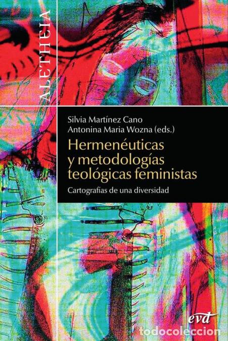 B&uuml;cher: Hermen&eacute;uticas y metodolog&iacute;as teol&oacute;gicas feministas - Cartograf&iacute;as de una diversidad - Mercedes Navar