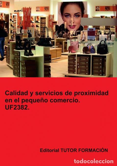 B&uuml;cher: Calidad y servicios de proximidad en el peque&ntilde;o comercio. UF2382. - Carmen Arenal Laza