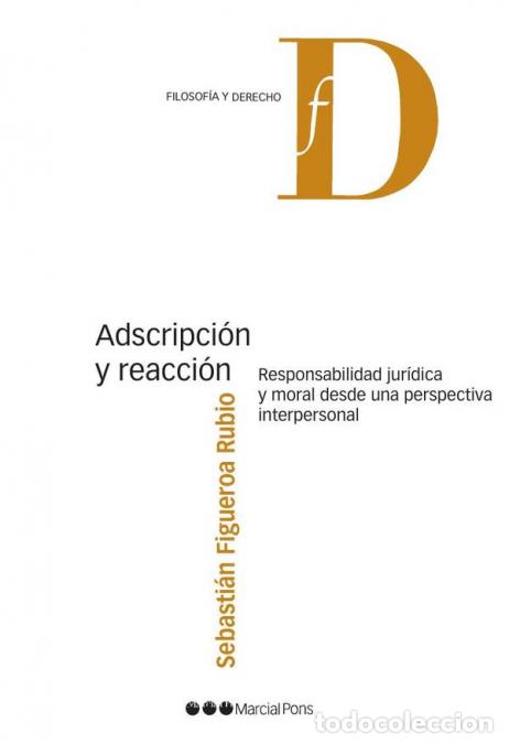 Libri: Adscripci&oacute;n y reacci&oacute;n - Responsabilidad jur&iacute;dica y moral desde una perspectiva interpersonal - Seba