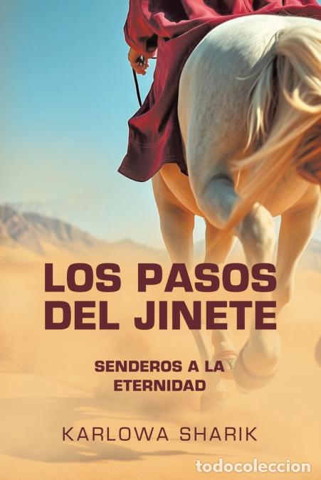 Libros: LOS PASOS DEL JINETE - Senderos a la eternidad - Karlowa Sharik