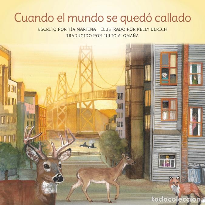 Libros: Cuando el Mundo Se Qued&oacute; Callado - Kelly Ulrich,Tia Martina,Julio A. Oma&ntilde;a