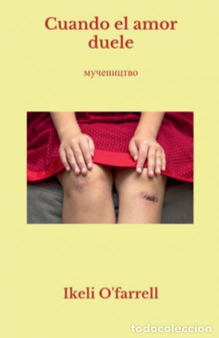 Libros: Cuando El Amor Duele - Ikeli O?Farrell